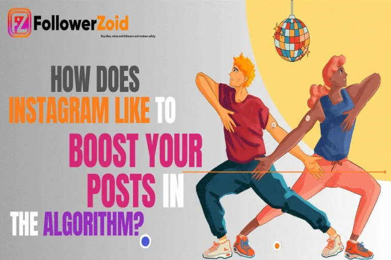 How Does Instagram Like To Boost Your Posts In The Algorithm